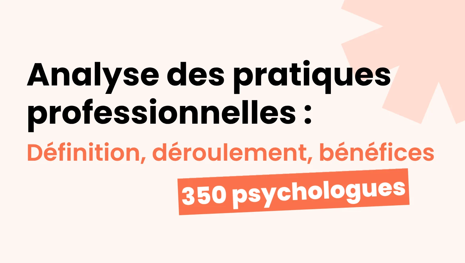 Analyse des pratiques professionnelles : définition, déroulement et bénéfices