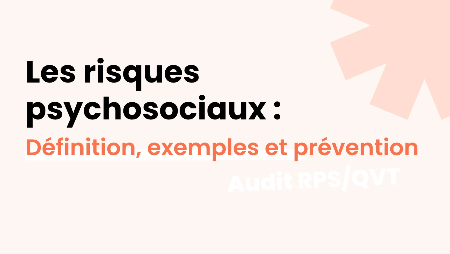 Risques psychosociaux : définition, exemples et prévention